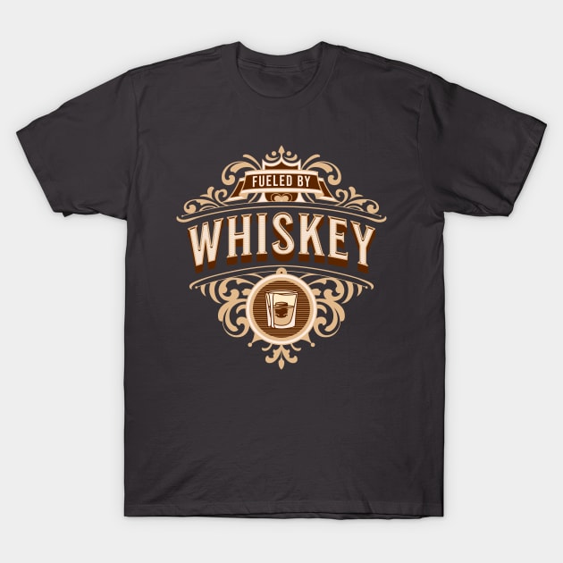 Fueled by Whiskey T-Shirt by lakokakr